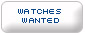 Watches Wanted